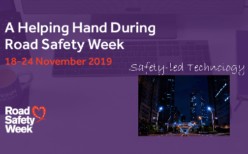 Road Safety Week; Safety-Led Road Technology